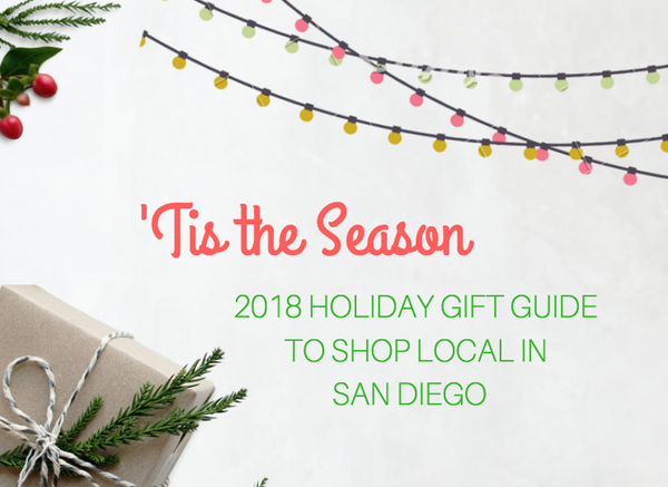 Shop Local Gift Guide: 'Tis The Season & Shop Your Favorite Local Brands in San Diego